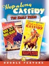 Hopalong Cassidy: Hopalong Cassidy / Bar 20 Rides Again@